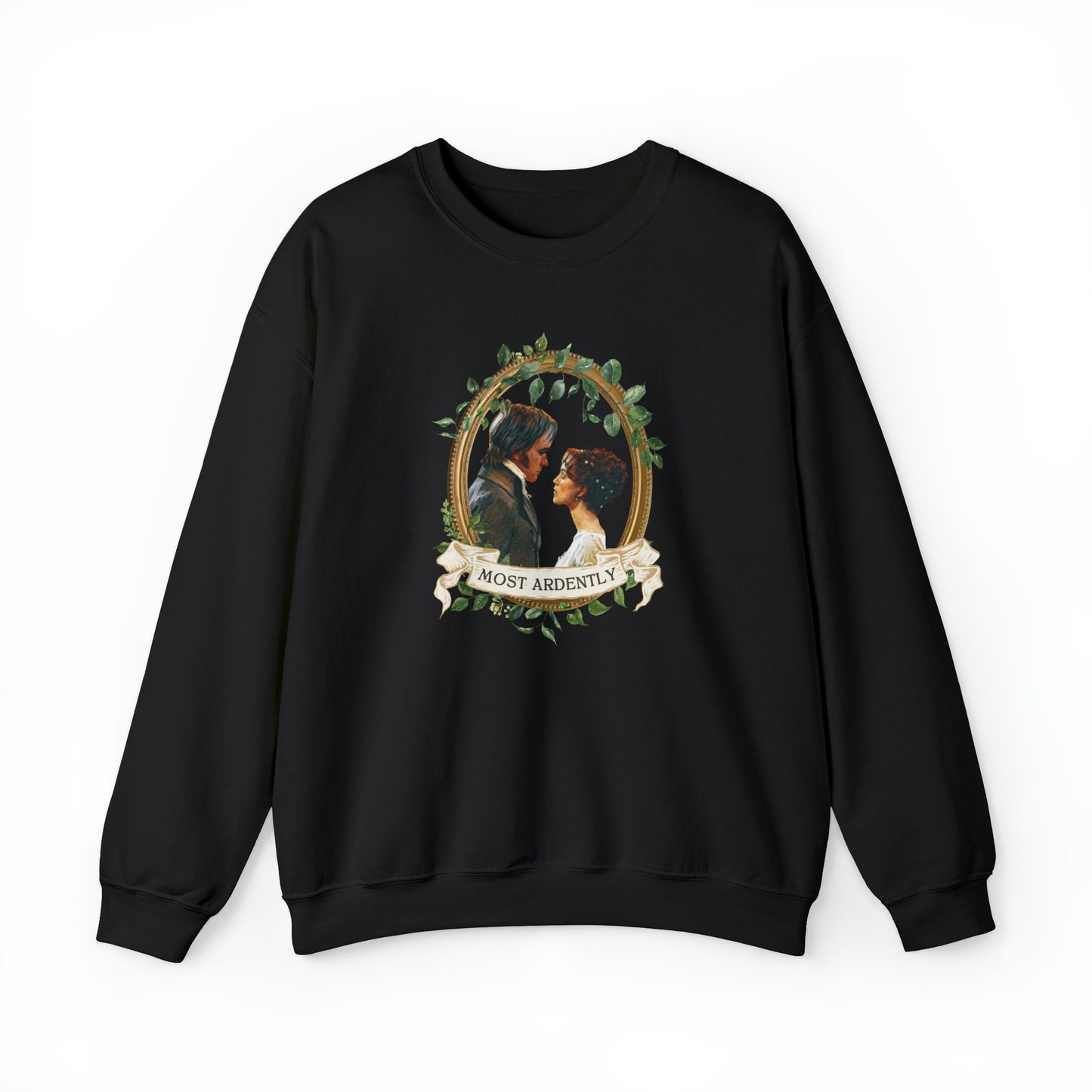 Most Ardently Sweatshirt