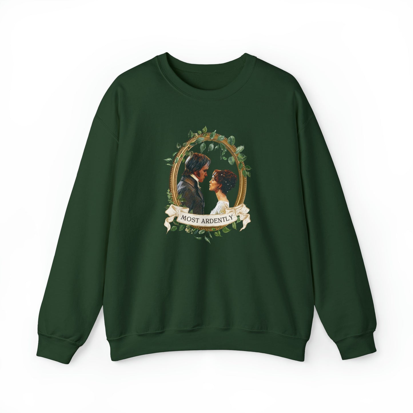 Most Ardently Sweatshirt