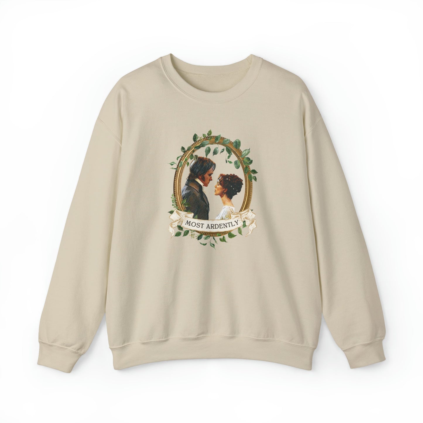 Most Ardently Sweatshirt