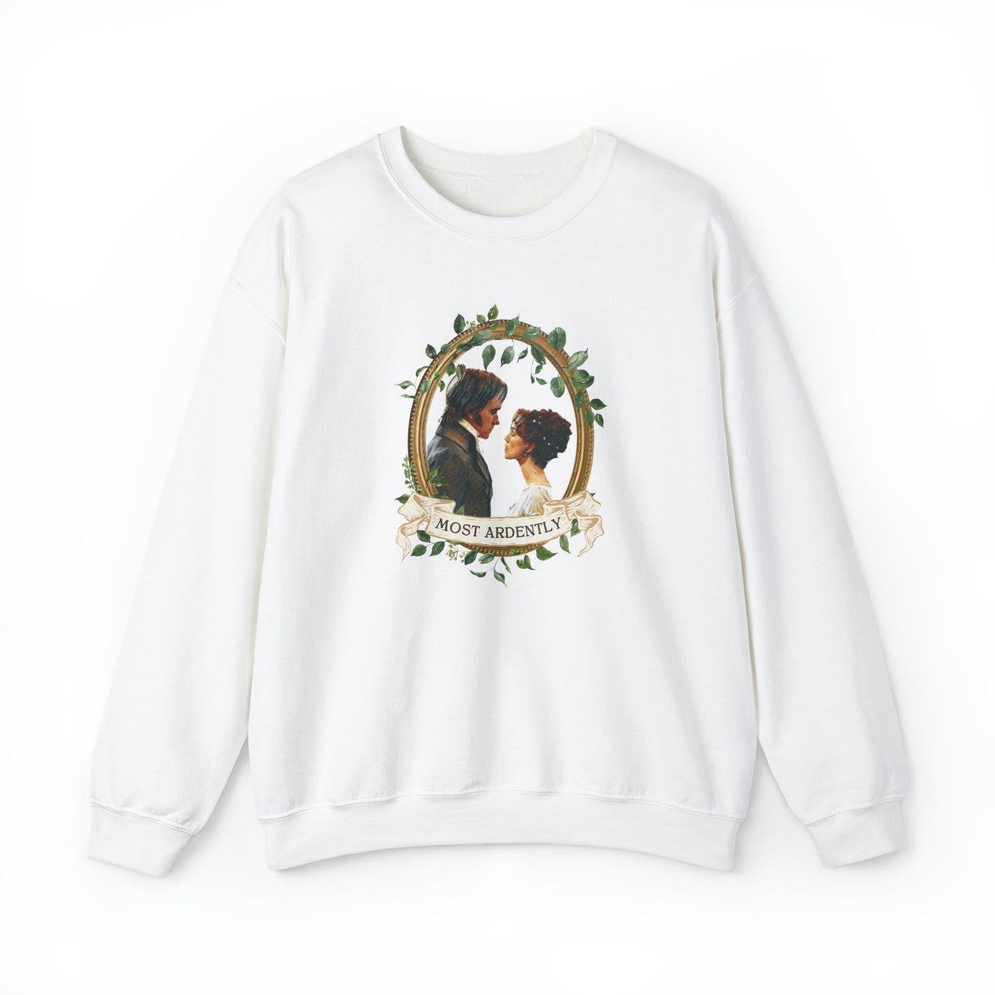 Most Ardently Sweatshirt