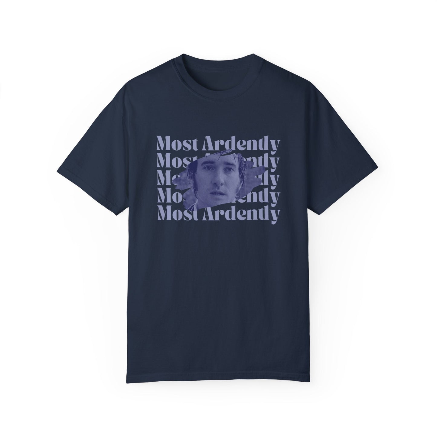 Most Ardently Shirt