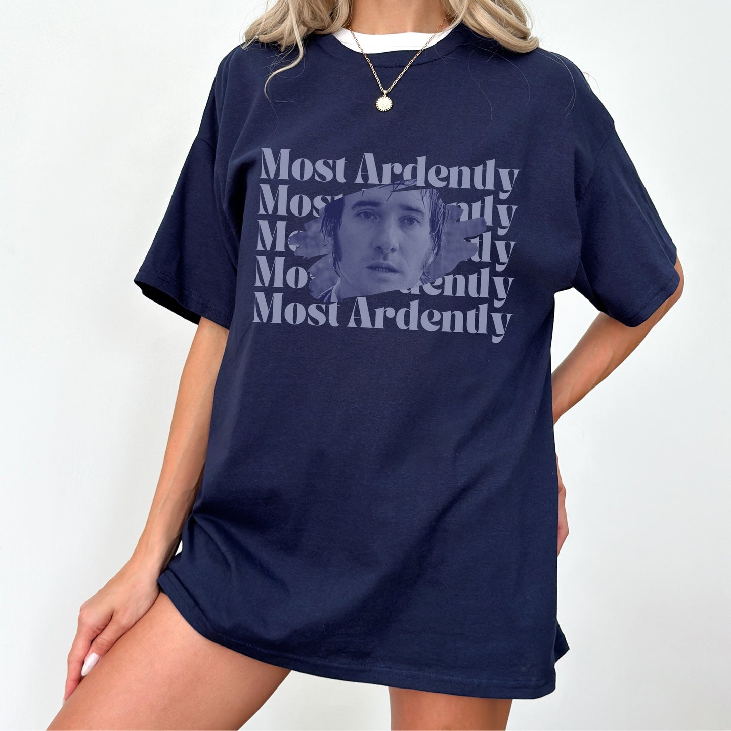 Most Ardently Shirt