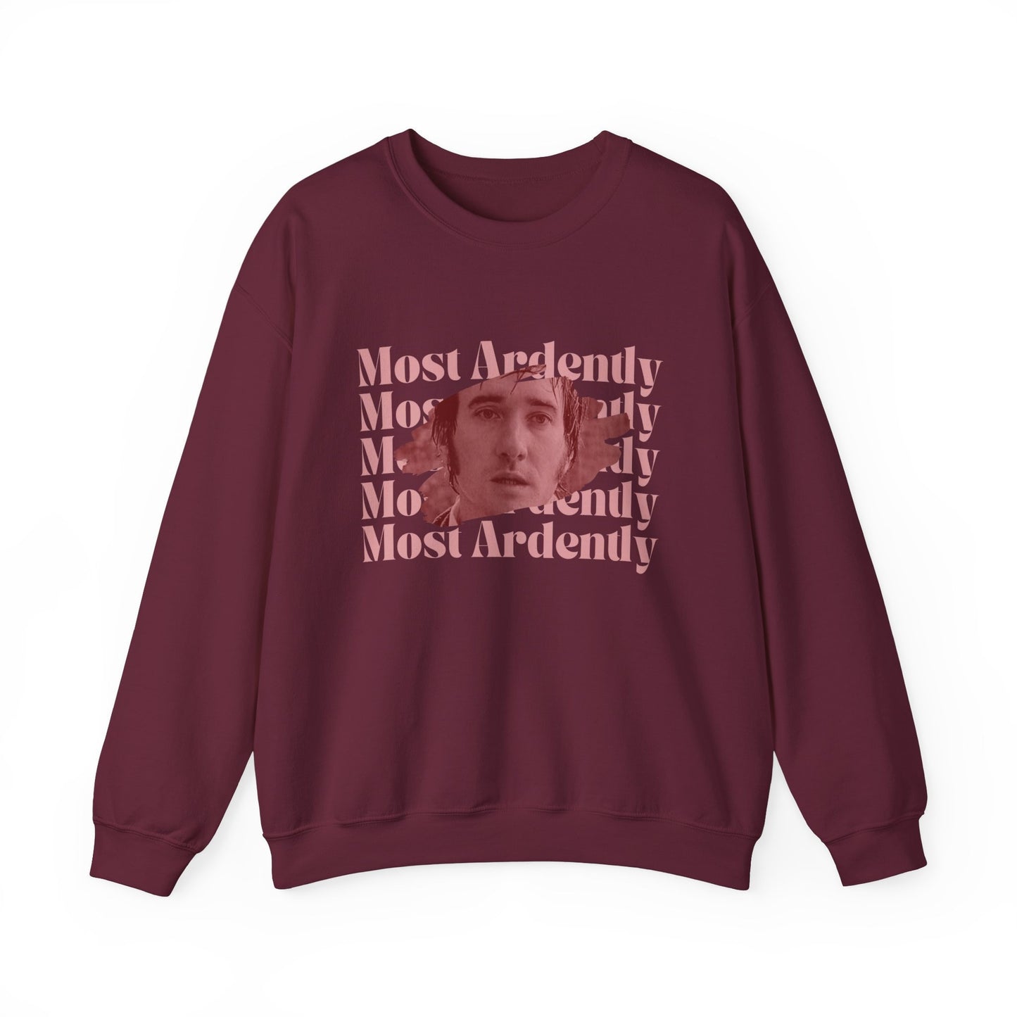 Most Ardently Sweatshirt