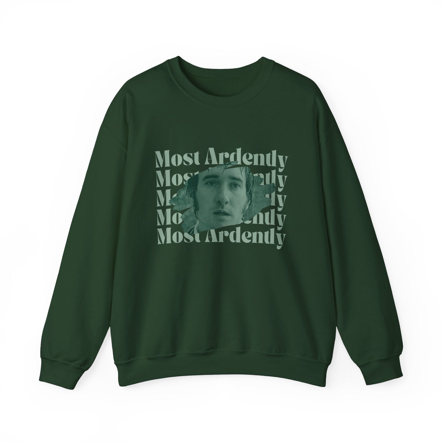 Most Ardently Sweatshirt