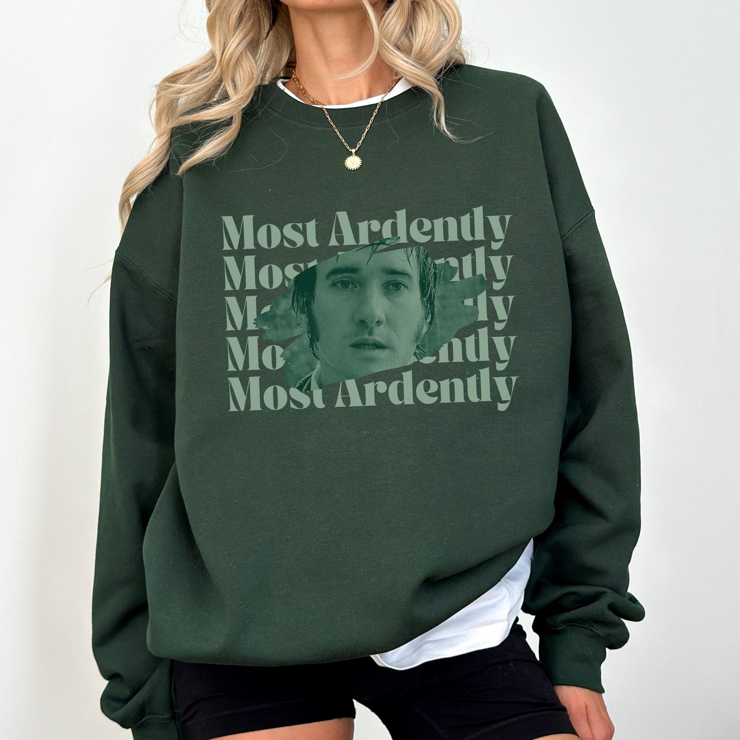 Most Ardently Sweatshirt