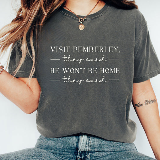 Visit Pemberley Shirt