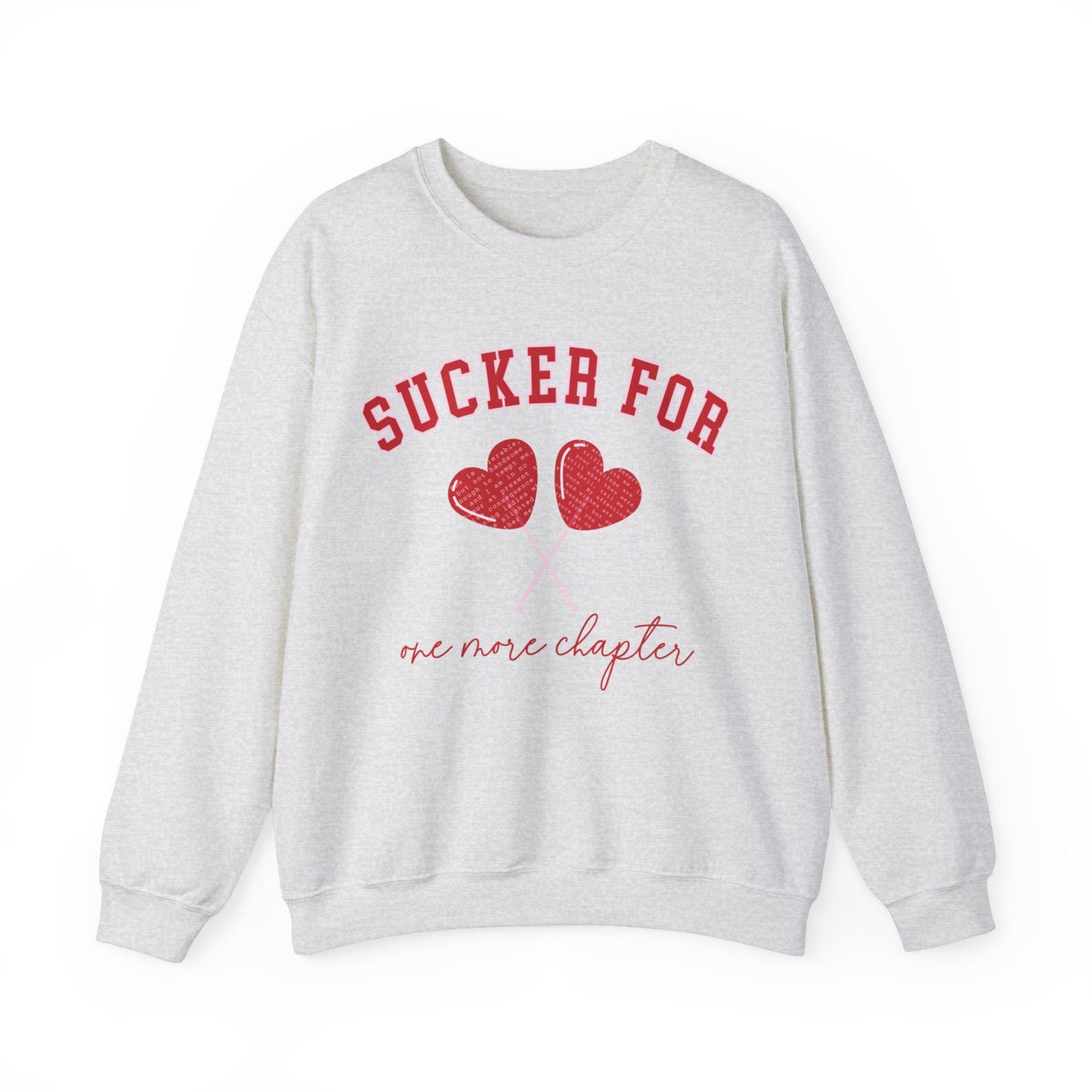 Sucker For One More Chapter Sweatshirt