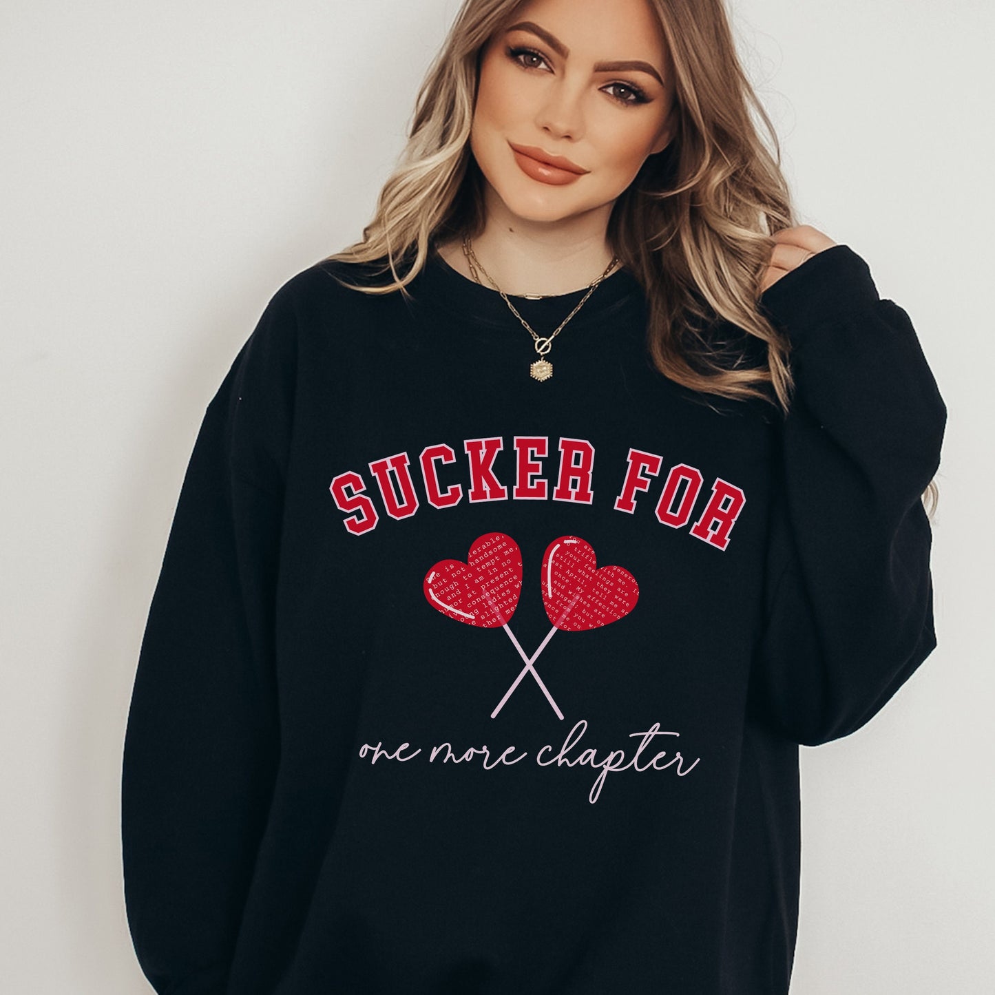 Sucker For One More Chapter Sweatshirt