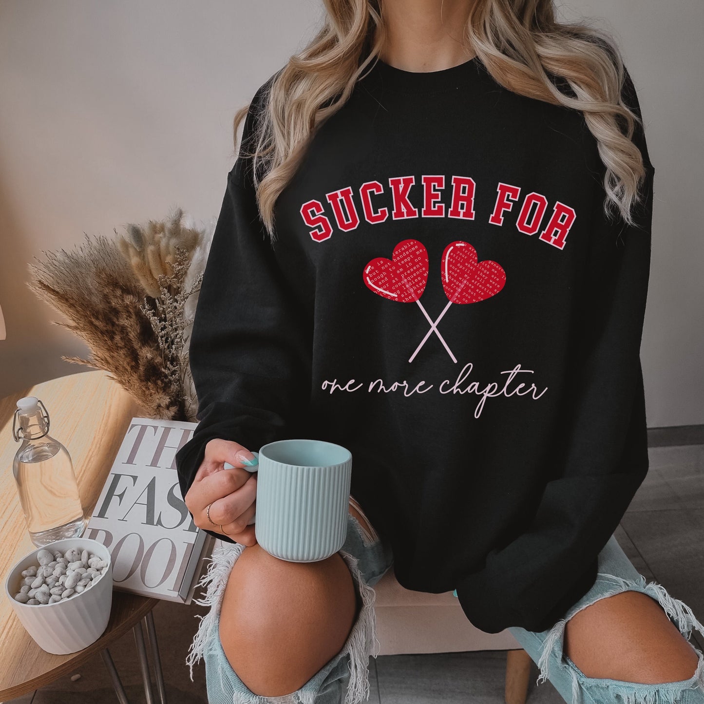 Sucker For One More Chapter Sweatshirt