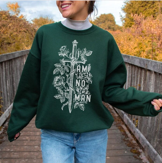 I Am No Man Sweatshirt