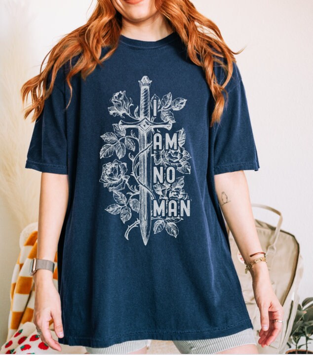 I Am No Man Shirt