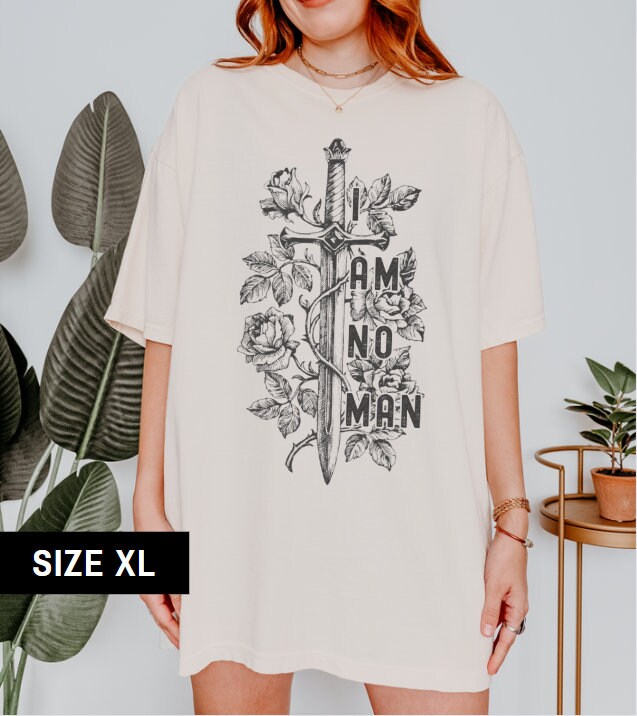 I Am No Man Shirt